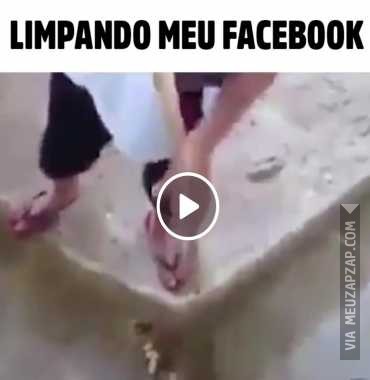 Limpando meu Facebook  - Vídeo  Engraçados para Redes Sociais