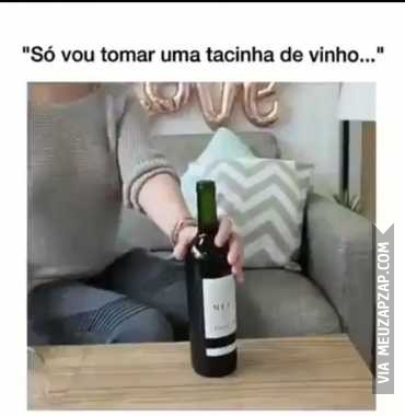 Vou tomar só uma taça  - Vídeo  Engraçados para Redes Sociais