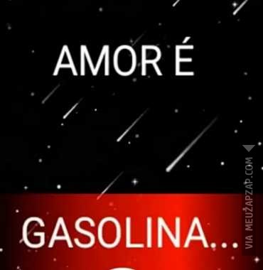 Amor é gasolina  - Vídeo  Amor e Amizade para Redes Sociais