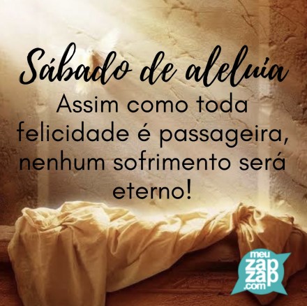 Meu ZapZap - Imagens Sábado de aleluia - Saudações para Whatsapp e Facebook Meu ZapZap - Imagens Sábado de aleluia - Saudações para Whatsapp e Facebook