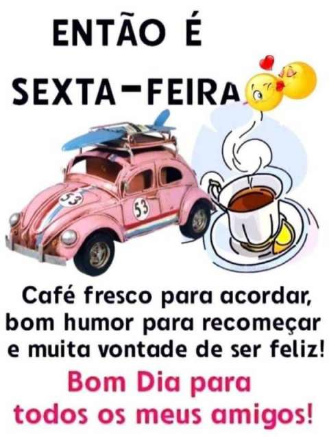 Meu ZapZap - Imagens Sexta-feira - Saudações para Whatsapp e Facebook Meu ZapZap - Imagens Sexta-feira - Saudações para Whatsapp e Facebook