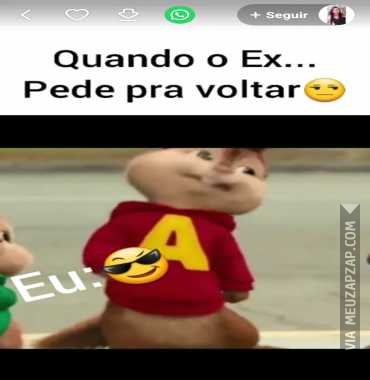 Quando o ex pede pra voltar  - Vídeo  Engraçados para Redes Sociais