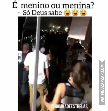 É menino ou menina? Só Deus sabe - Vídeo  Engraçados para Redes Sociais