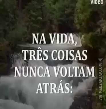 Na vida, três coisas nunca voltam atrás  - Vídeo Religião para Redes Sociais