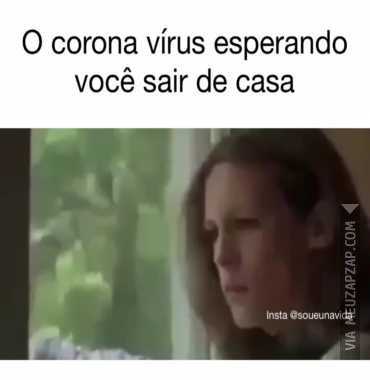 Corora vírus esperando você sair de casa - Vídeo  Engraçados para Redes Sociais