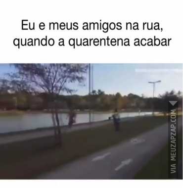 Quando acabar a quarentena  - Vídeo  Engraçados para Redes Sociais