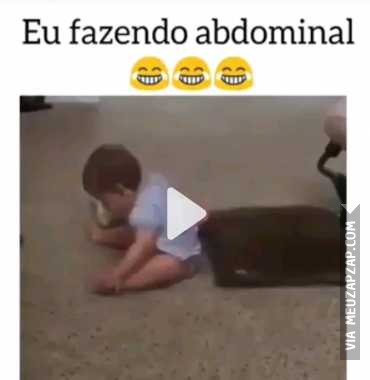 Eu fazendo abdominal  - Vídeo  Engraçados para Redes Sociais