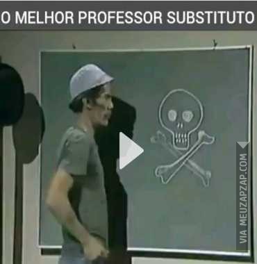 Melhor professor substituto  - Vídeo  Engraçados para Redes Sociais