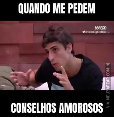 Quando me pedem conselhos amorosos  - Vídeo  Engraçados para Redes Sociais