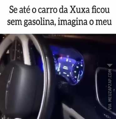 Até a Xuxa sem gasolina, imagina eu - Vídeo  Engraçados para Redes Sociais